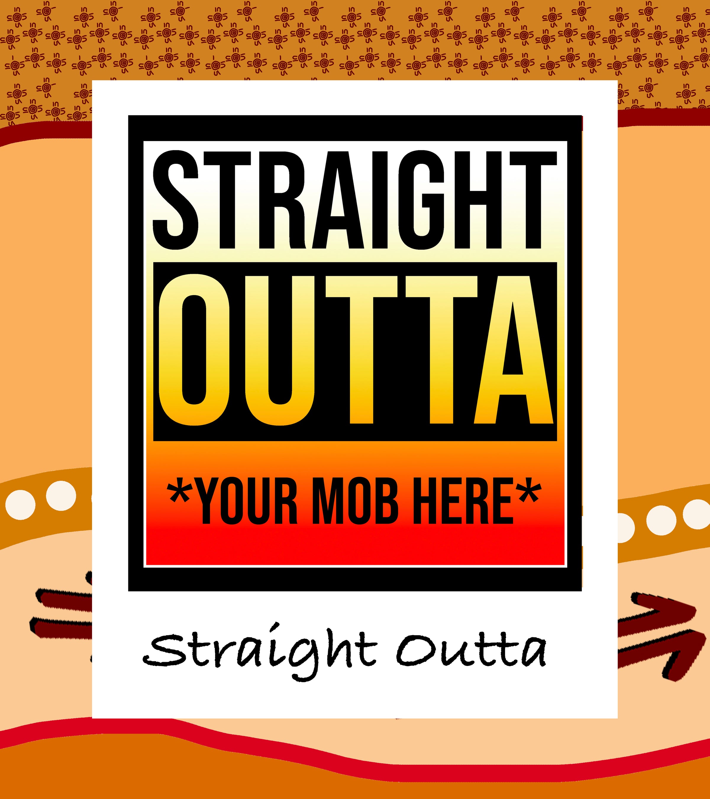 Straight Outta (Customisable)